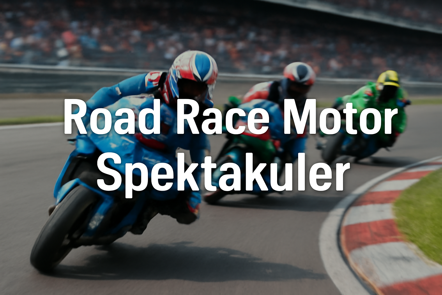 Road Race Motor Spektakuler