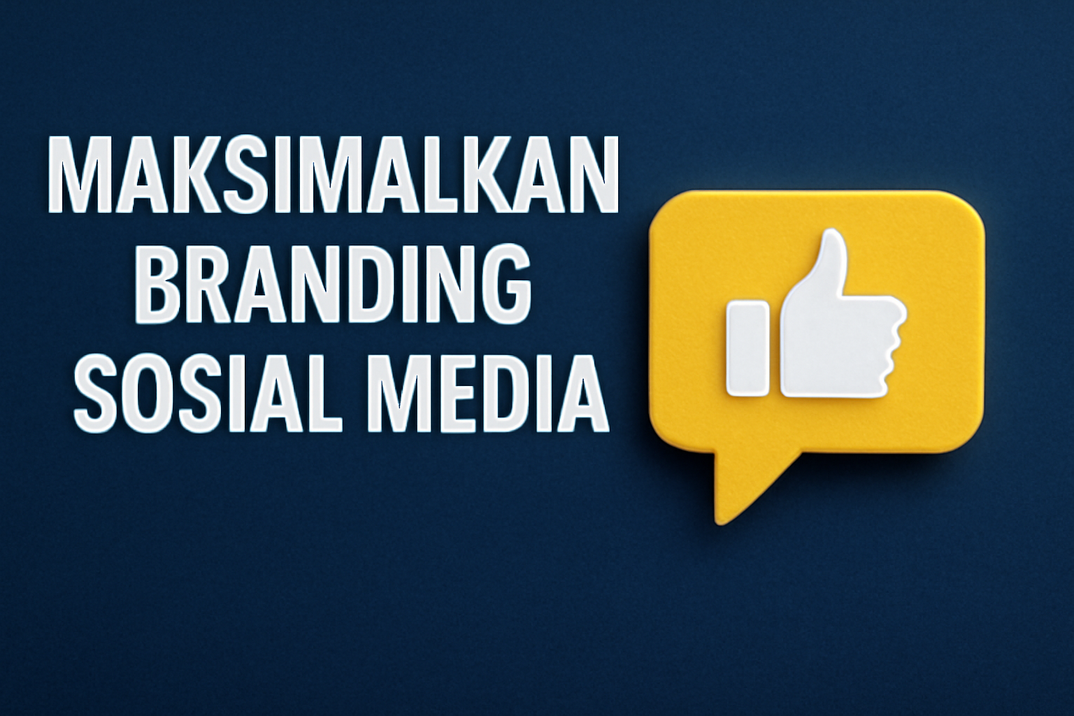 Maksimalkan Branding Sosial Media
